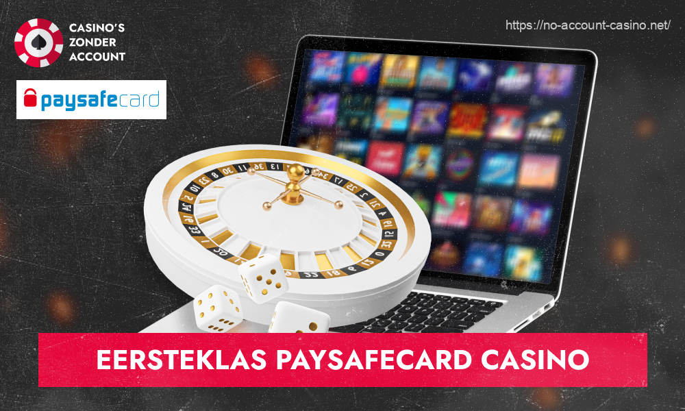 PaySafeCard Casino is de beste keuze om snel en privé geld te storten bij online casino’s