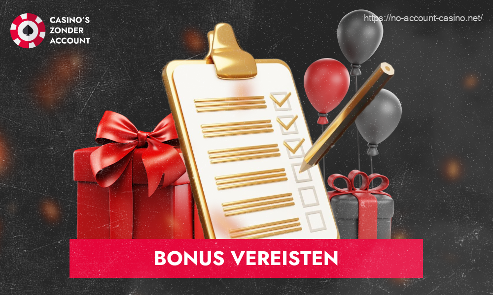 Net als elke andere goksite heeft Casino zonder account ook bonusvoorwaarden